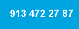 913 472 27 87